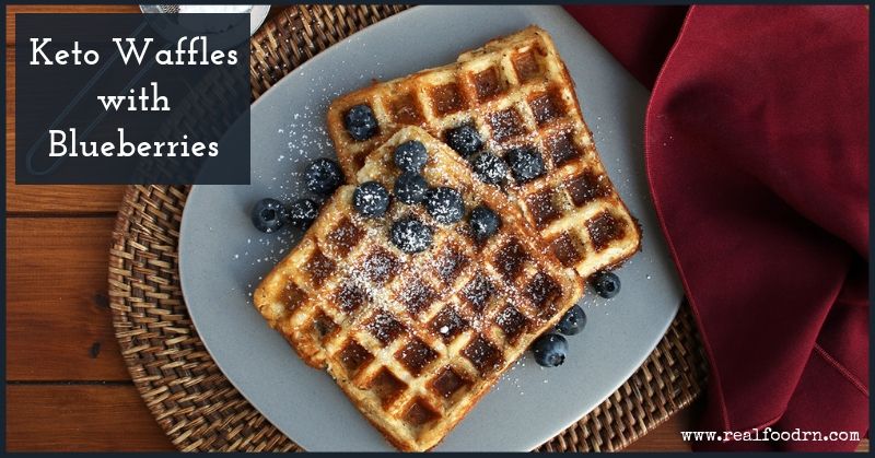 Keto Waffles with Blueberries | Real Food RN